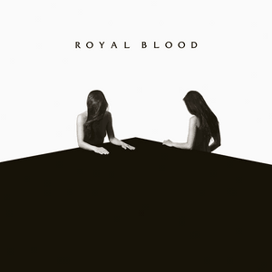 Don’t Tell - Royal Blood