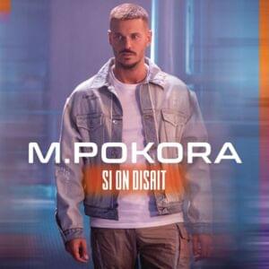 Si on disait - M. Pokora