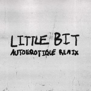 Little Bit (AutoErotique Remix) - Lykke Li