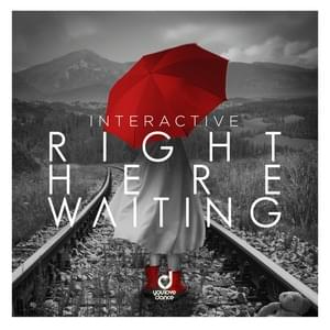 Right Here Waiting - Interactive