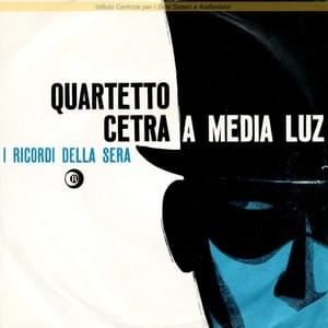 A Media Luz (La canzone di Fantomas) - Quartetto Cetra