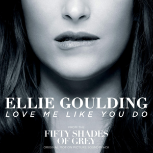 Love Me Like You Do (Movie Version) - Ellie Goulding