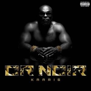 Kaaris - Or Noir (Traduzione Italiana) - Lyrxo Traduzioni Italiane