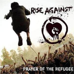 Prayer of the Refugee - Rise Against