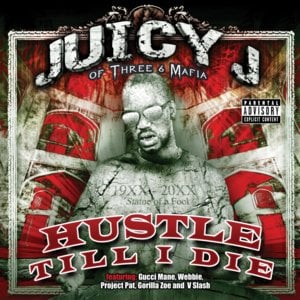 Hustle Till I Die - Juicy J (Ft. V Slash)