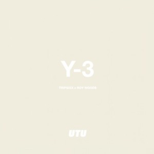 Y-3 - Tripsixx (Ft. Roy Woods)