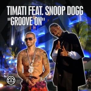 Groove On - Тимати (Timati) (Ft. Snoop Dogg)