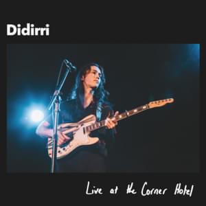 Vincent (Live at the Corner Hotel) - Didirri