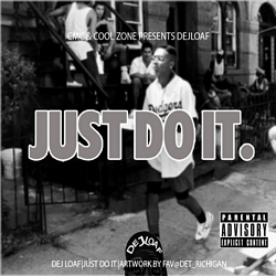 Just Do It - DeJ Loaf