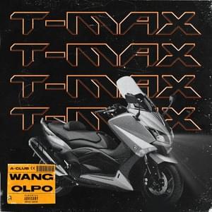 T-Max - WANG (GRC) (Ft. OLPO)