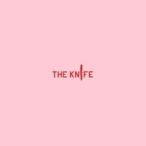 Got 2 Let U - The Knife