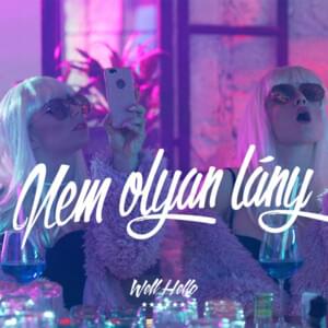 Nem Olyan Lány - Wellhello