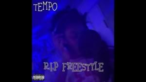 R.I.P FREESTYLE - Tempo