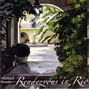 Rendezvous In Rio - Michael Franks