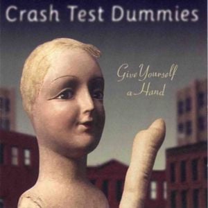 Just Shoot Me, Baby - Crash Test Dummies