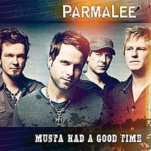 Musta Had a Good Time - Parmalee