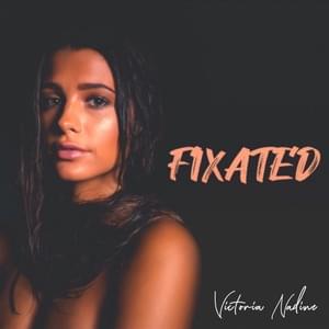 Fixated - Victoria Nadine