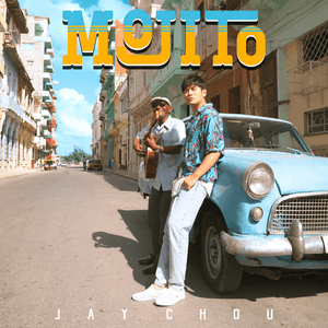 Mojito - 周杰倫 (Jay Chou)