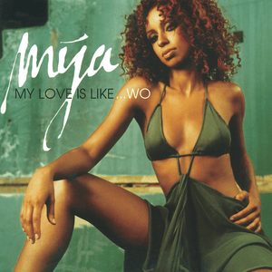 My Love Is Like... Wo - Mýa