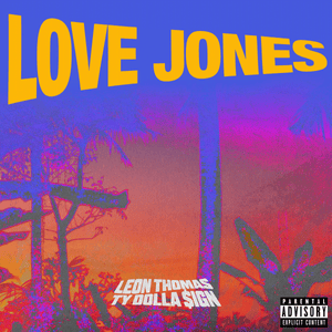 Love Jones - Leon Thomas (Ft. Ty Dolla $ign)