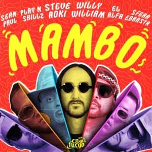 Mambo - Steve Aoki & Willy William (Ft. El Alfa, Play-N-Skillz, Sean Paul & Sfera Ebbasta)