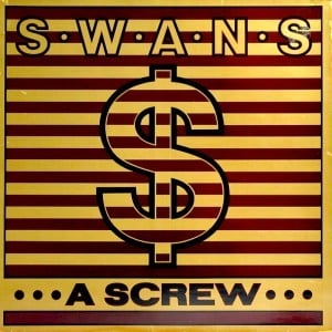 A Screw (Holy Money) (Mix) - Swans