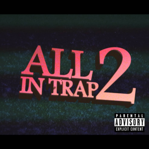 All in Trap 2 - Gui Gomez (Ft. Dragon Boys, Lil Bil (BRA), Lil' Lixo, ​predo & YUNG LIXO)