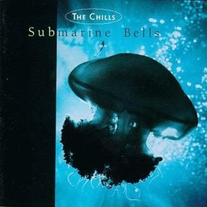 Submarine Bells - ​The Chills