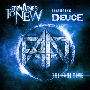 The Last Time - From Ashes to New (Ft. Deuce)