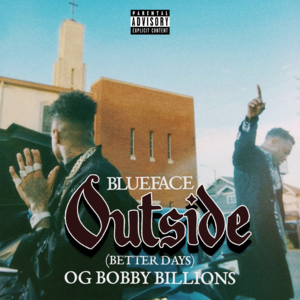 Outside (Better Days) - Blueface & OG Bobby Billions