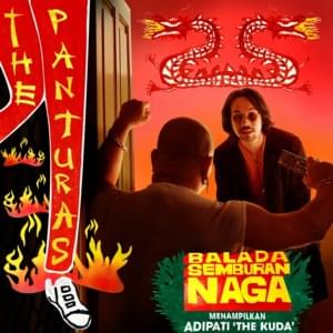 Balada Semburan Naga - The Panturas (Ft. Adipati 'The Kuda')