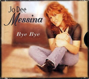 Bye-Bye - Jo Dee Messina