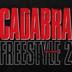 Cadabra Freestyle 2 - Abra Cadabra