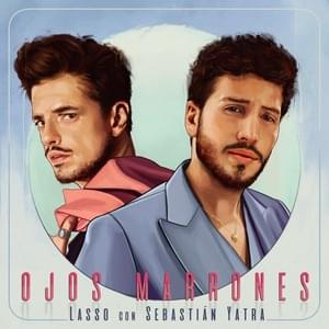 Lasso & Sebastián Yatra - Ojos Marrones (Nederlandse Vertaling) - Lyrxo Nederlandse Vertalingen