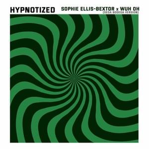 Hypnotized (Sega Bodega Version) - Sophie Ellis-Bextor & Wuh Oh