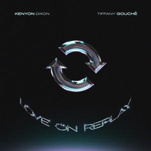 Love On Replay - Kenyon Dixon & Tiffany Gouché