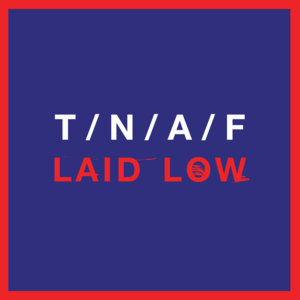 Laid Low - The Naked and Famous