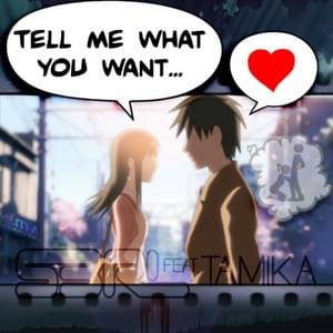 Tell Me What You Want - S3RL (Ft. Tamika)