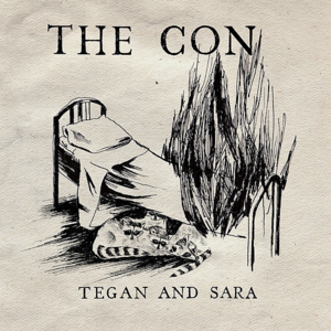 The Con - Tegan and Sara