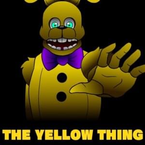 The Yellow Thing - NightCove_theFox