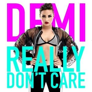 Demi Lovato - Really Don’t Care (ft. Cher Lloyd) [Bản dịch tiếng Việt] - Lyrxo Bản dịch tiếng Việt