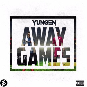 Away Games - Yungen