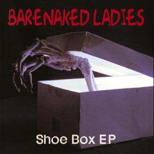 Shoebox - Barenaked Ladies