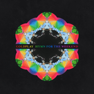 Hymn for the Weekend - Coldplay (Ft. Beyoncé)