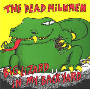 Big Lizard - The Dead Milkmen