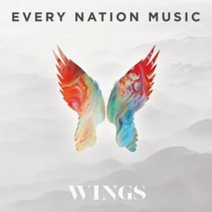 Wings - Every Nation Music (Ft. Lisa Kimmey Winans)