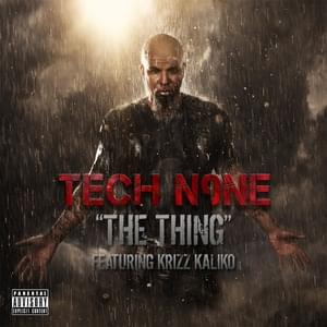 The Thing - Tech N9ne (Ft. Krizz Kaliko)