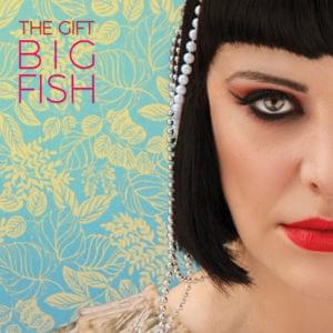 Big Fish - The Gift (PRT)