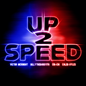 Up 2 Speed - Victor McKnight (Ft. Billy Qvarnström, Caleb Hyles & Chi-Chi (USA))