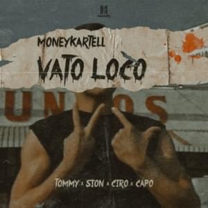 Vato Loco - Tommy, CAPO, Sion & Ciro